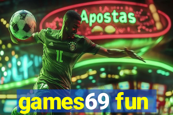 games69 fun